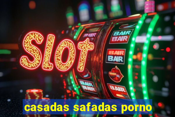 casadas safadas porno